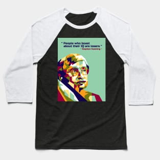 Stephen Hawking and his quotes in WPAP Baseball T-Shirt